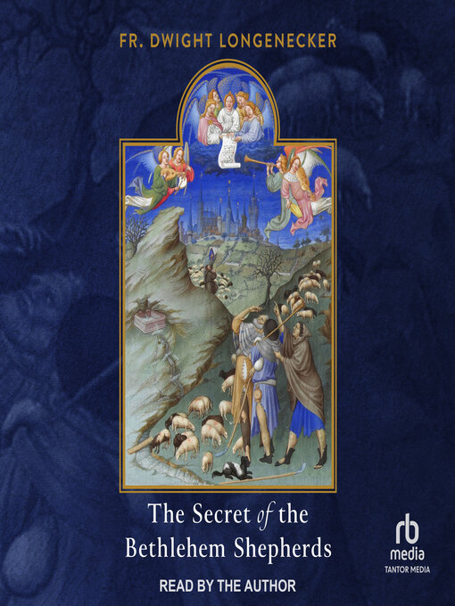 Title details for The Secret of the Bethlehem Shepherds by Fr. Dwight Longenecker - Available